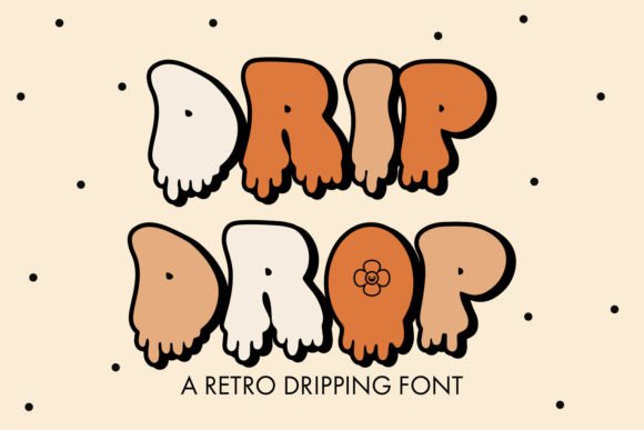 Drip Drop: A Retro Display Font for Digital Branding
