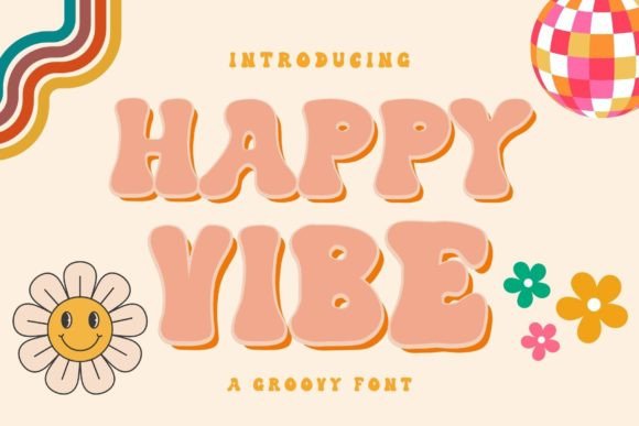 Happy Vibe: A Retro Groovy Display Font with Bite