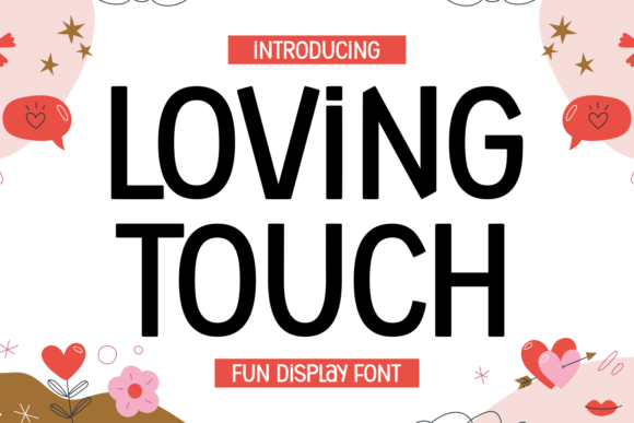 Loving Touch: A Friendly Handwritten Display Font for Digital Brands